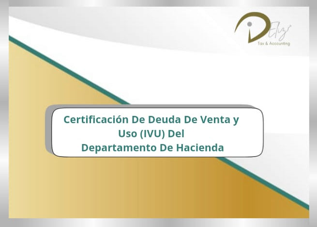 Certificación de deuda de Venta y Uso (IVU) del Departamento de Hacienda
