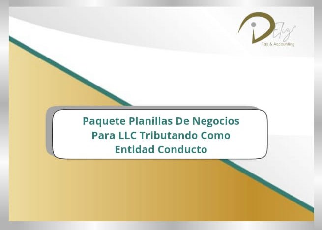 Paquete Planillas de Negocios para LLC tributando como entidad conducto