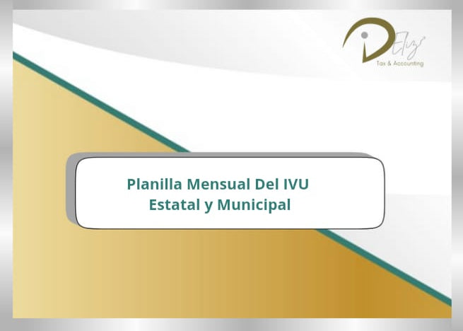 Planilla Mensual del IVU Estatal y Municipal