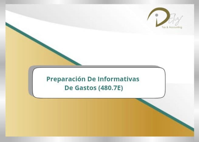 Preparación de Informativas de gastos (480.7E)